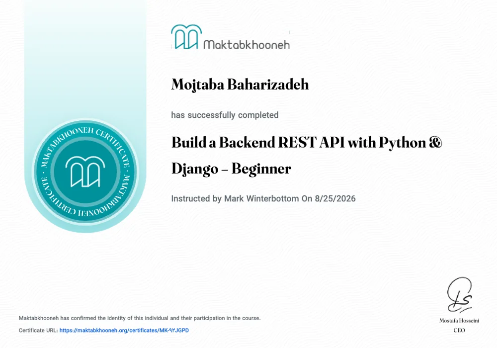 Build a Backend REST API with Python & Django – Beginner — certificate awarded to Mojtaba Baharizadeh